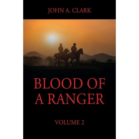 Blood of a Ranger: Volume 2, (Paperback)