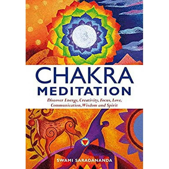Chakra Meditation : Discovery Energy, Creativity, Focus, Love, Communication, Wisdom, and Spirit 9781844834952 Used / Pre-owned