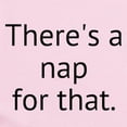 thumbnail image 2 of CafePress - Theres A Nap For That. Body Suit - Baby Light Bodysuit, Size Newborn - 24 Months, 2 of 4