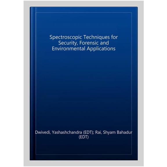 Pre-Owned Spectroscopic Techniques for Security, Forensic and Environmental Applications