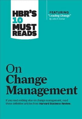 Pre-Owned Hbr's 10 Must Reads on Change Management (Including Featured Article Leading Change, by John P. Kotter) (Paperback) 1422158004 9781422158005