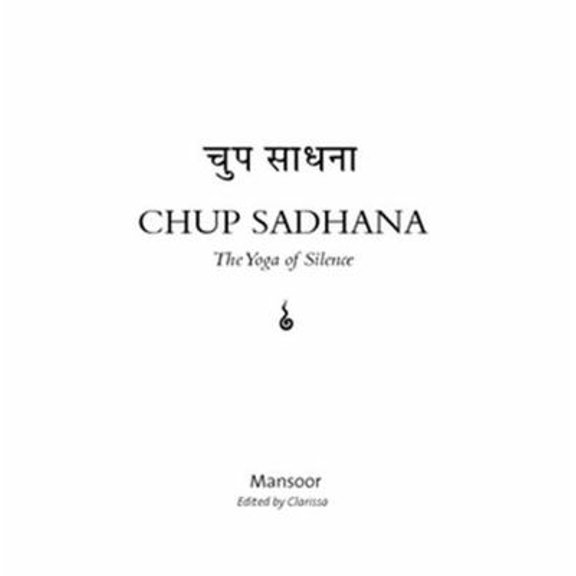Pre-Owned Chup Sadhana (Paperback) 1409257789 9781409257783