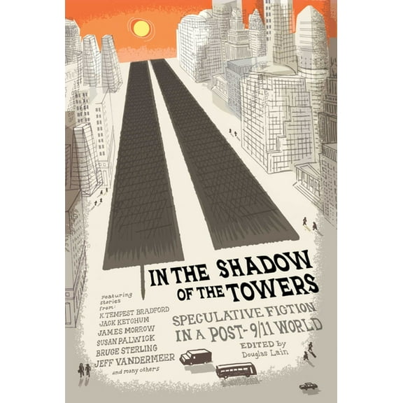 In the Shadow of the Towers : Speculative Fiction in a Post-9/11 World (Paperback)