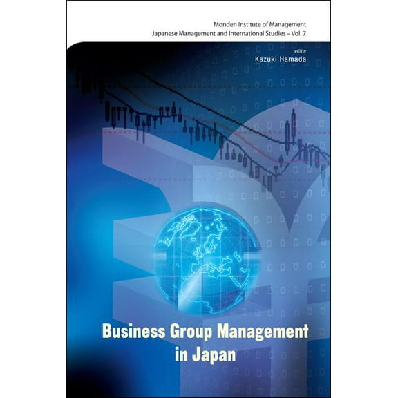 Japanese Management and International St Business Group Management in Japan (V7), Book 7, (Hardcover)