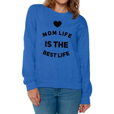 Awkward Styles Women's Mom Life Is The Best Life Graphic Sweatshirt Tops Cute Mother's Day