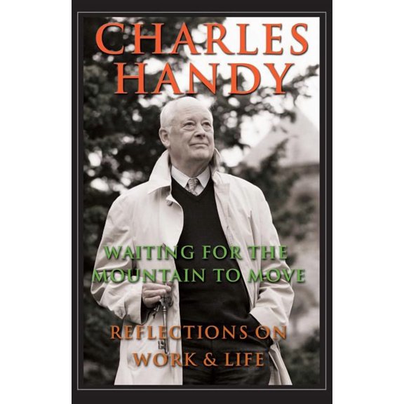 Waiting for the Mountain to Move: Reflections on Work and Life, (Paperback)