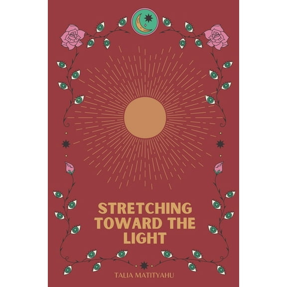 Stretching Toward The Light, (Paperback)