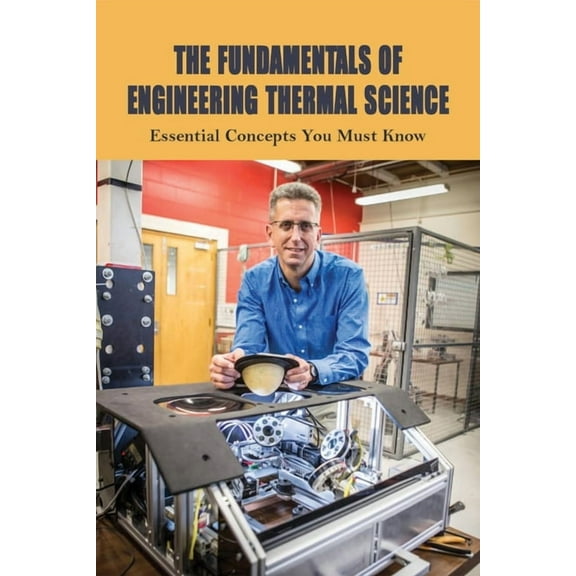 The Fundamentals Of Engineering Thermal Science (Paperback)
