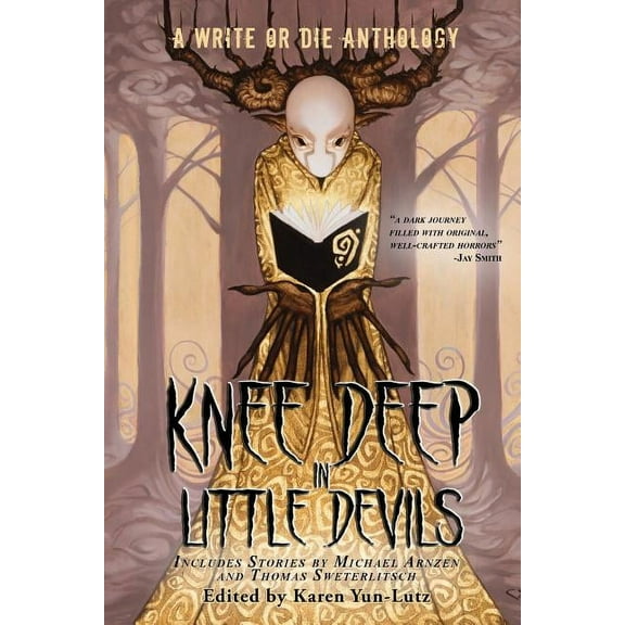 Knee Deep in Little Devils: A Write or Die Anthology, (Paperback)