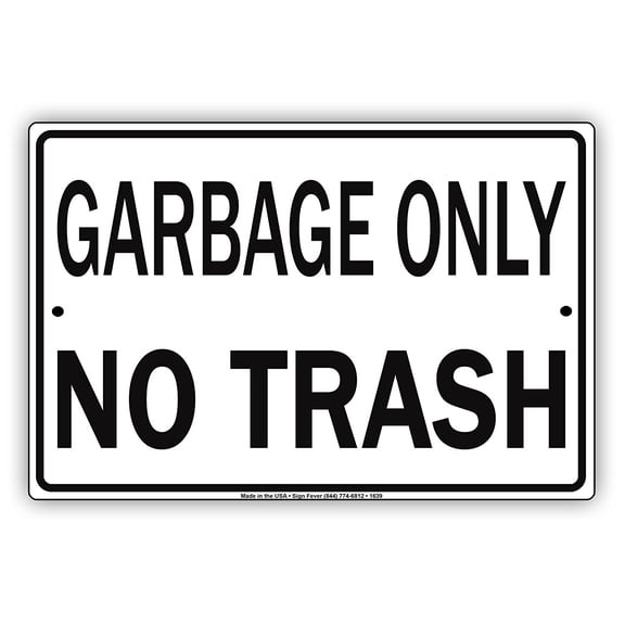 Garbage Only No Trash Gag Jokes Funny Notice Aluminum Note Metal Sign 18"x24" Plate