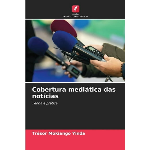 Cobertura mediática das notÃcias, (Paperback)