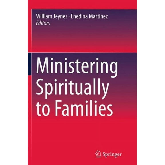 Ministering Spiritually to Families (Paperback)