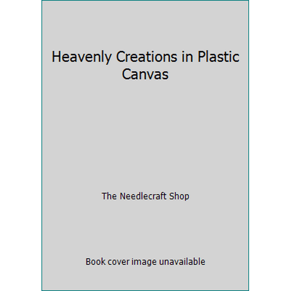Pre-Owned Heavenly Creations in Plastic Canvas (Hardcover) 1573671274 9781573671279