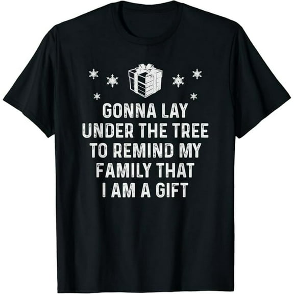 Gonna Lay Under The Tree Funny Sarcastic Christmas Gift T-Shirt