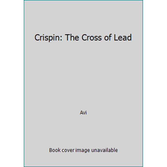 Pre-Owned Crispin: The Cross of Lead (Paperback) 0439574684 9780439574686