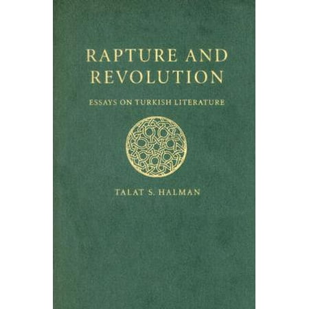 Syracuse Revolution - Rapture and Revolution : Essays on Turkish Literature