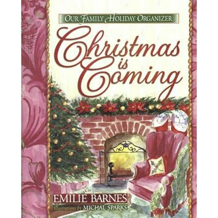 Christmas Is Coming : Our Family Holiday Organizer 9781565079120
