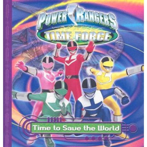 Pre-Owned Power Rangers Time Force: Time to Save the World (Paperback) 1403735689 9781403735683