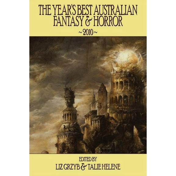 The Year's Best Australian Fantasy & Horror 2010 (Paperback)