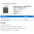 thumbnail image 2 of Front Heater Core - Compatible with 2004 - 2014 Ford E-150 2005 2006 2007 2008 2009 2010 2011 2012 2013, 2 of 2
