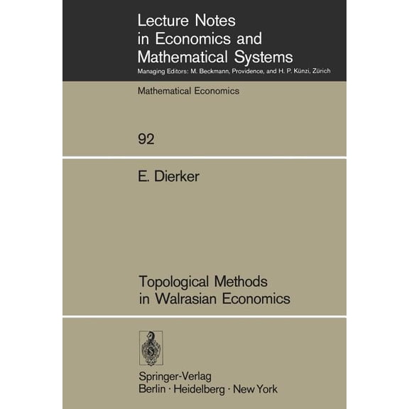 Lecture Notes in Economic and Mathematic Topological Methods in Walrasian Economics, Book 92, (Paperback)