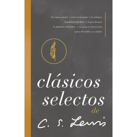 ClÃ¡sicos Selectos de C. S. Lewis: AntologÃ­a de 8 de Los Libros de C. S. Lewis, (Hardcover)