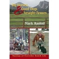 thumbnail image 1 of Pre-Owned Big Horses Good Dogs And Straight Fences: Musings of Everyday Ranch Life (Paperback) 1555663907 9781555663902, 1 of 1