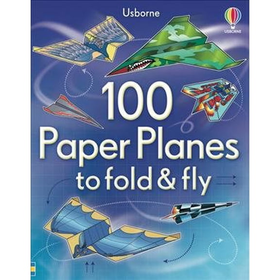 Pre-Owned 100 Paper Planes to Fold and Fly: Expertly Designed Paper Planes For Endless Interactive Flying Fun!, 9781805317531, 1805317539, Paperback,