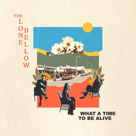 The Lone Bellow - What A Time To Be Alive - Music & Performance - CD
