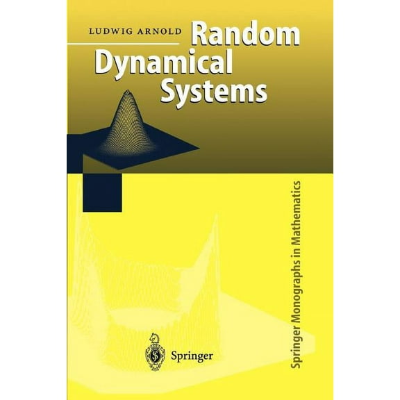 Springer Monographs in Mathematics Random Dynamical Systems, (Paperback)