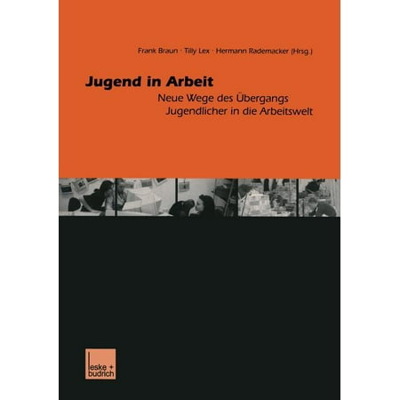 ISBN 9783810030795 product image for Jugend in Arbeit : Neue Wege Des Übergangs Jugendlicher in Die Arbeitswelt (Pape | upcitemdb.com