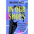 thumbnail image 2 of In Our Shoes: On Being a Young Black Woman in Not-So Post-Racial America, (Paperback), 2 of 3