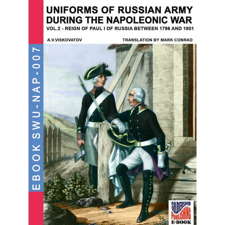 Uniforms of Russian army during the Napoleonic war Vol. 2 -