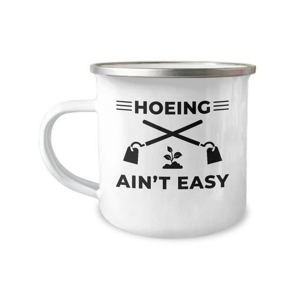 Hoeing Ain't Easy Enamel Camping Coffee Mug - Great Gift Idea for Friends, Coworkers and Parties