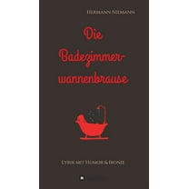 Die Badezimmerwannenbrause (Hardcover)