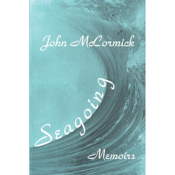 Seagoing: Memoirs, (Hardcover)