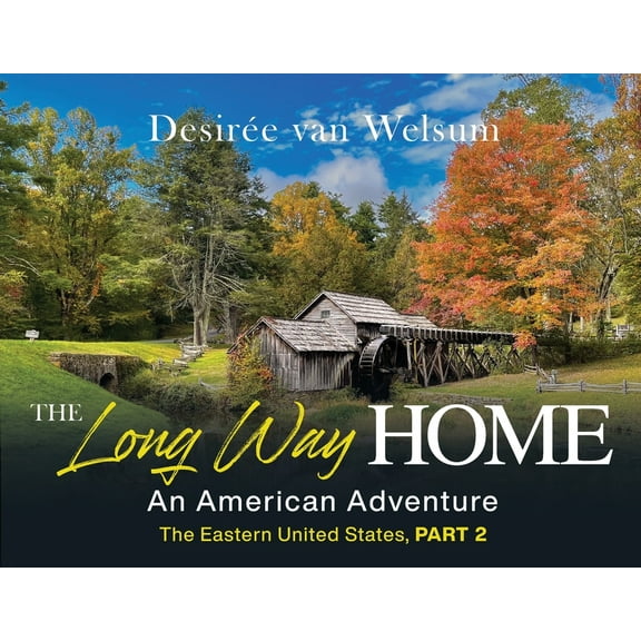 The Long Way Home - An American Adventure: Part 2 - The Eastern United States, (Paperback)