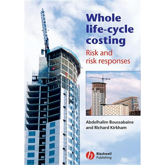 Whole Life-Cycle Costing: Risk and Risk Responses, (Hardcover)
