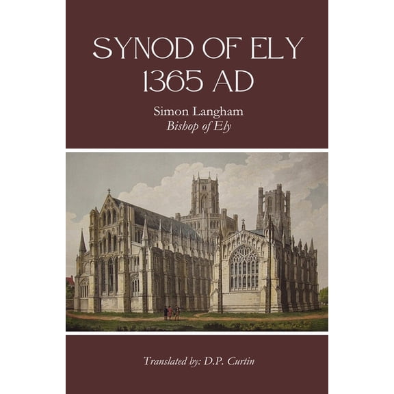 Synod of Ely: 1365 Ad: 135, (Paperback)