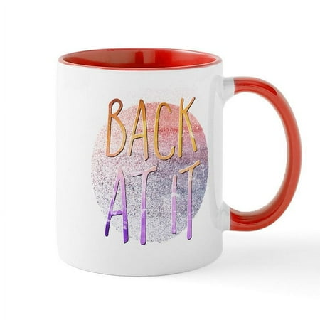 

CafePress - Back At It Mugs - 11 oz Ceramic Mug - Novelty Coffee Tea Cup