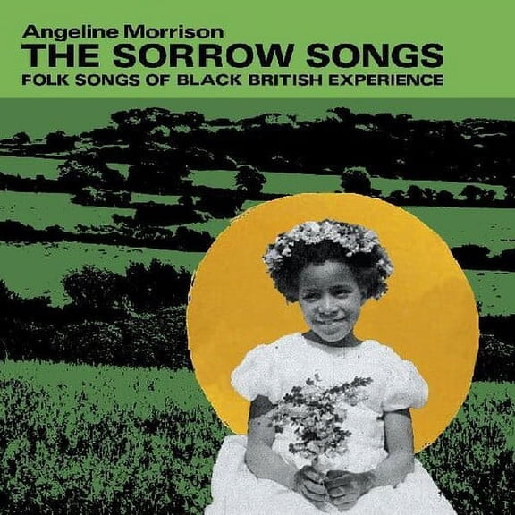 Angeline Morrison - The Sorrow Songs (Folk Songs Of Black British Experience) - Music & Performance - CD