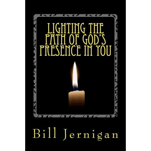Lighting the Path of God's Presence in You Paperback