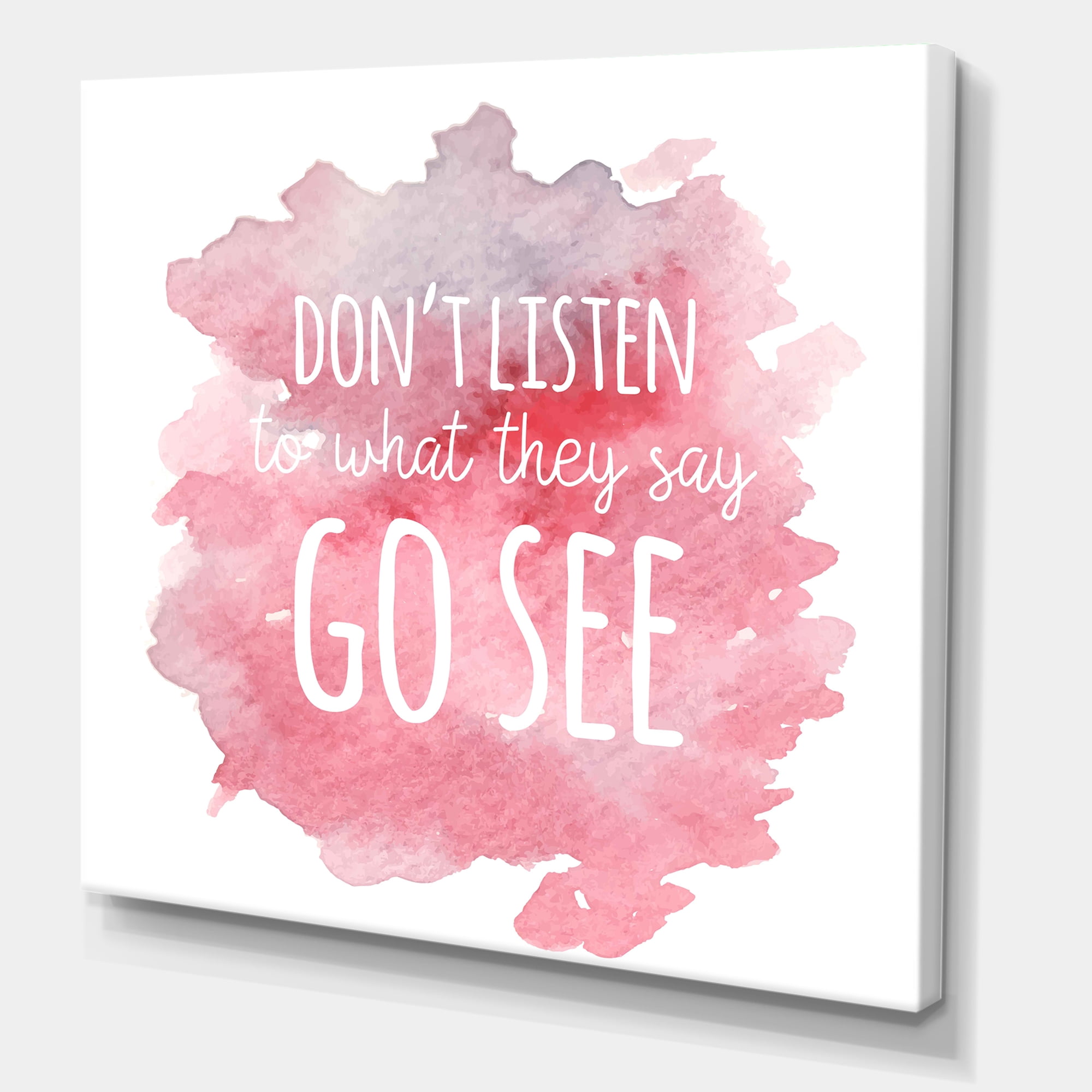Dont Listen To What They Say Go See On Pink Background 30 in x 30 in Painting Canvas Art Print, by Designart