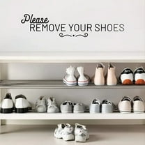 1pc Waterproof and Removable Wall Sticker - “Remove Your Shoes” Phrase - Stylish and Funny Living Room Decor Size 22.8" x 5.1"