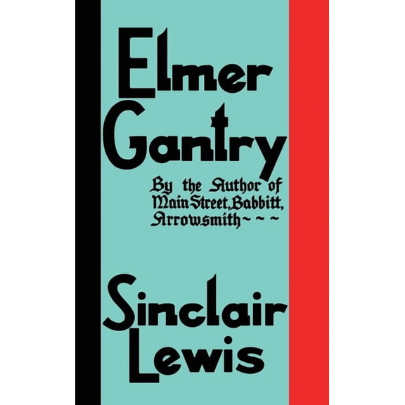 Elmer Gantry: The Original 1927 Edition, (Hardcover)