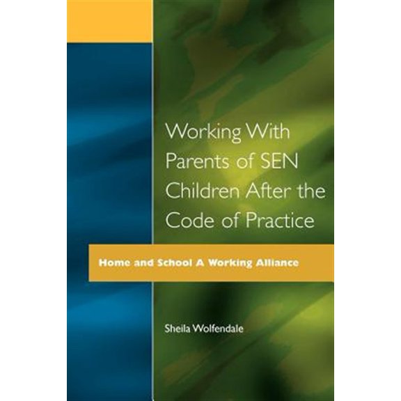 Pre-Owned Home and School: A Working Alliance Working with Parents of SEN Children after the Code of Practice, (Paperback)