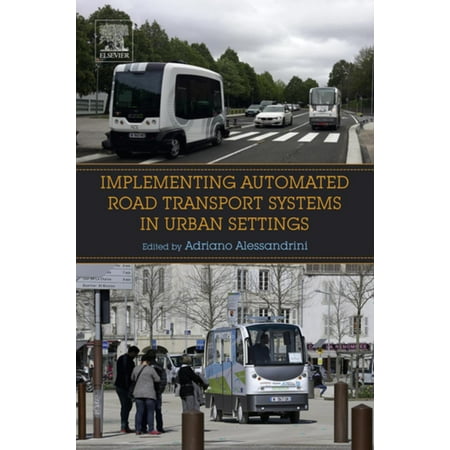 Implementing Automated Road Transport Systems in Urban Settings -