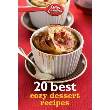Betty Crocker 20 Best Cozy Dessert Recipes - (Best Tank For Mvp 2.0)