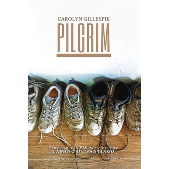 Pre-Owned Pilgrim: Finding a New Way on the Camino de Santiago (Paperback) 1739818903 9781739818906