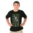 thumbnail image 4 of Funny Dead Inside But I Have Golf Boys Kids T Shirt Tees Tops Teen Brisco Brands M, 4 of 6